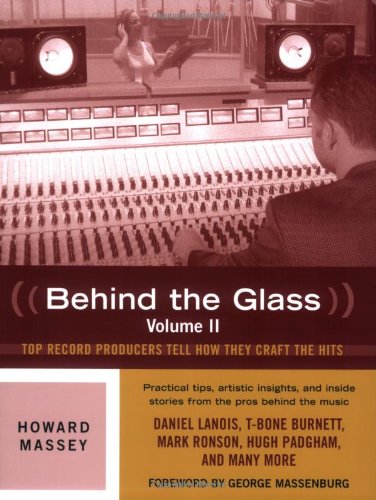 Howard Massey/Behind the Glass@ Top Record Producers Tell How They Craft the Hits